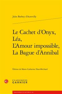 Le cachet d'onyx. Léa. L'amour impossible