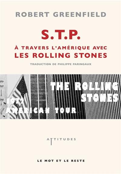 S.T.P. : à travers l'Amérique avec les Rolling Stones S.T.P. : à travers l'Amérique avec les Rolling Stones