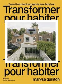 Transformer pour habiter : quand l'architecture négocie avec l'habitant