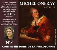 Contre-histoire de la philosophie. Vol. 7. De Meslier à Maupertuis : les Ultras des Lumières
