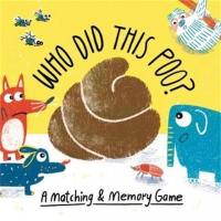 Who Did This Poo ? : A Matching & Memory Game