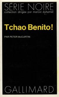 Tchao Benito !