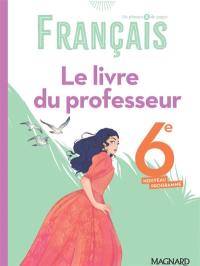 De plumes & de pages, français 6e : livre du professeur : nouveau programme