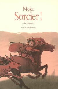 Sorcier !. Vol. 2. Le Frélampier