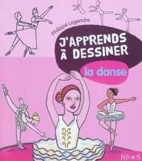 J'apprends à dessiner la danse