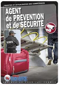 Agent de prévention et de sécurité : maintien et actualisation des compétences (MAC) : conforme à l'article 4 de l'arrêté du 27 février 2017