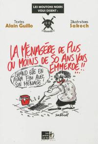 La ménagère de plus ou moins de 50 ans vous emmerde !