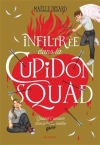 Infiltrée dans la Cupidon Squad