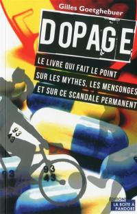 Dopage : le livre qui fait le point sur les mythes, les mensonges et sur ce scandale permanent