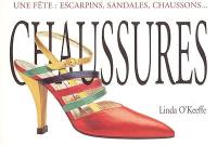 Chaussures : une fête, escarpins, sandales, chaussons...