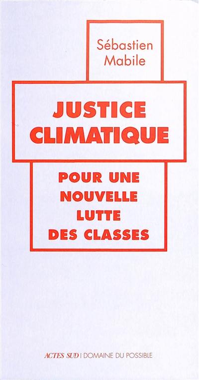 Justice climatique : pour une nouvelle lutte des classes