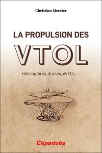 La propulsion des VTOL : hélicoptères, drones, eVTOL, ...