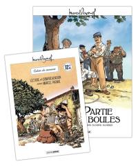 M. Pagnol en BD : La partie de boules + cahier de jeux