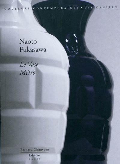 Le Vase métro : Naoto Fukasawa Le Vase métro : Naoto Fukasawa