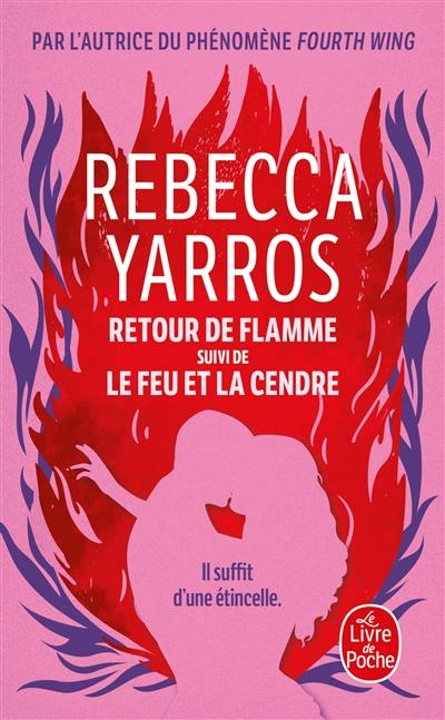 Retour de flamme. Le feu et la cendre