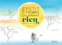 Le petit homme qui n'aimait rien