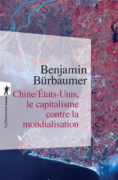 Chine-Etats-Unis, le capitalisme contre la mondialisation