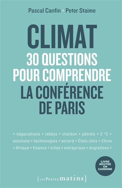 Climat : 30 questions pour comprendre la Conférence de Paris