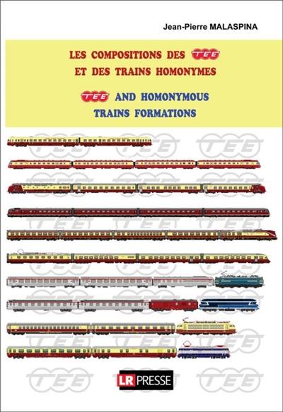 Les compositions des TEE et des trains homonymes. TEE and homonymous trains formations
