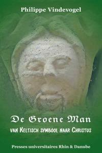 De groene man : van keltisch symbool naar christus