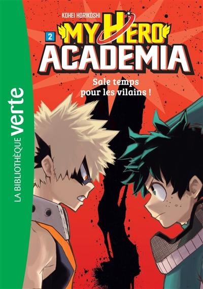 My hero academia. Vol. 2. Sale temps pour les vilains ! My hero academia. Vol. 2. Sale temps pour les vilains !