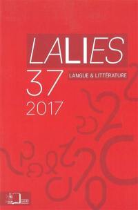 Lalies, n° 37. Actes des sessions de linguistique et de littérature : Evian-les-Bains, 22-26 août 2016