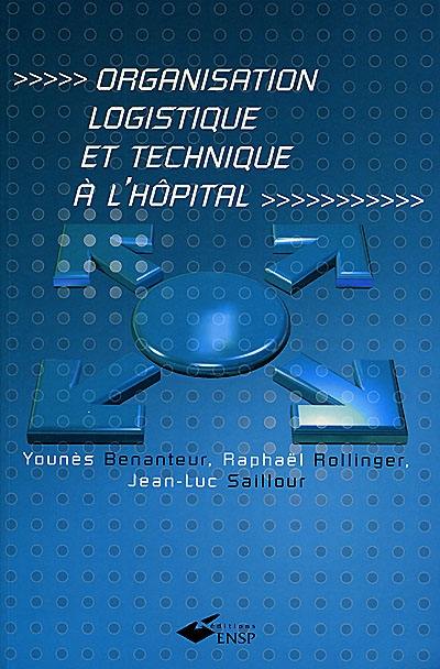 Organisation logistique et technique à l'hôpital Organisation logistique et technique à l'hôpital