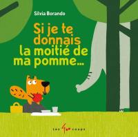 Si je te donnais la moitié de ma pomme...