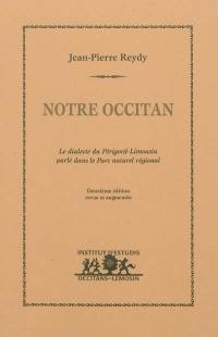 Notre occitan : le dialecte du Périgord-Limousin parlé dans le parc naturel régional