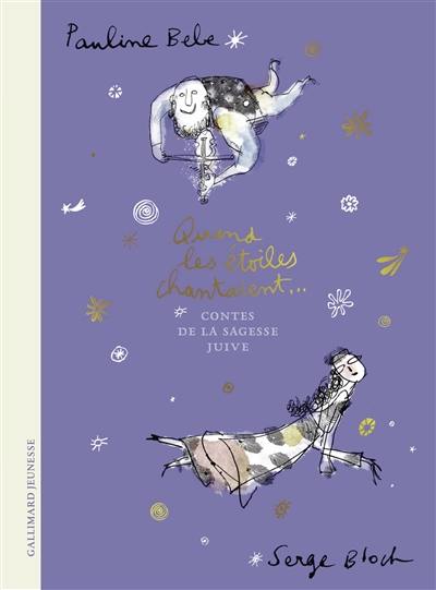 Quand les étoiles chantaient... : contes de la sagesse juive