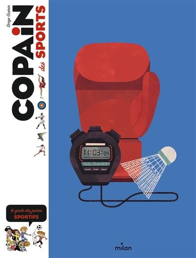Copain des sports : le guide des jeunes sportifs Copain des sports : le guide des jeunes sportifs