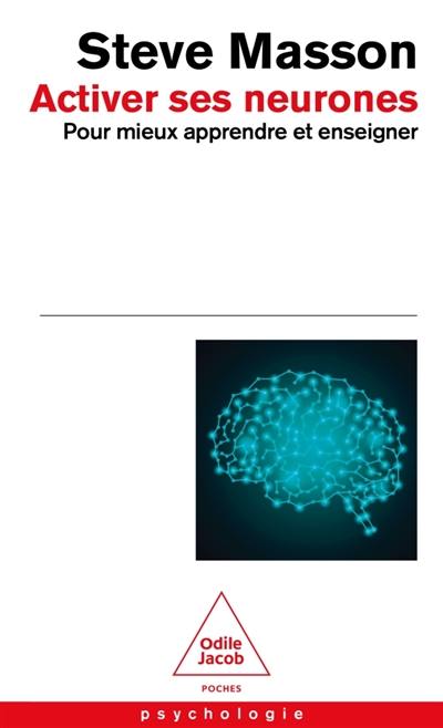 Activer ses neurones pour mieux apprendre et enseigner