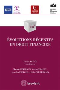 Evolutions récentes en droit financier Evolutions récentes en droit financier