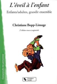 L'éveil à l'enfant : enfants-adultes, grandir ensemble
