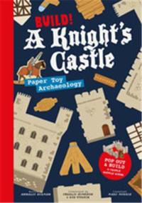 Build ! : A Knight´s Castle, Paper Toy Archaeology