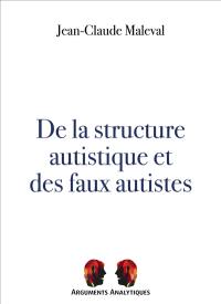 De la structure autistique et des faux autistes