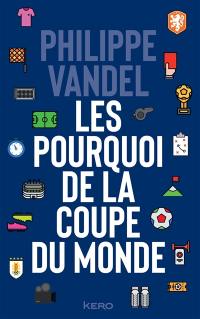 Les pourquoi de la Coupe du monde