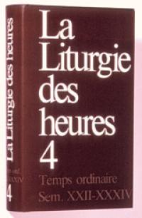 La liturgie des heures. Vol. 4