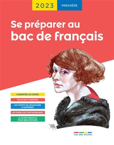 Se préparer au bac de français, première : 2023 Se préparer au bac de français, première : 2023