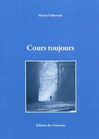 Cours toujours
