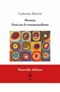 Horsexe : essai sur le transsexualisme