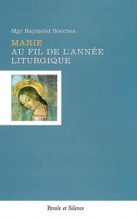 Marie au fil de l'année liturgique