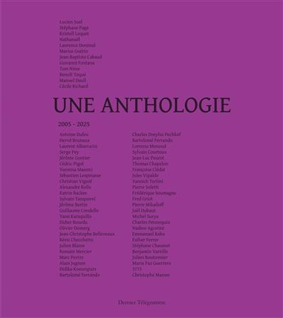 Une anthologie : 2005-2025