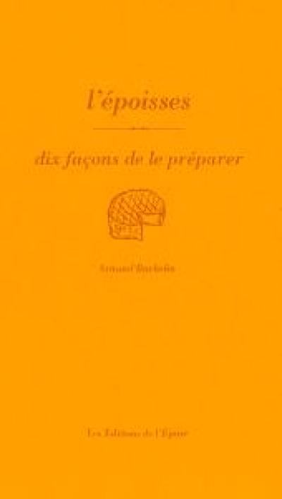 L'époisses : dix façons de le préparer