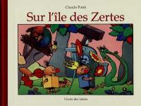 Sur l'île des Zertes