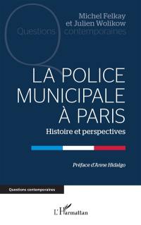 La police municipale à Paris : histoire et perspectives