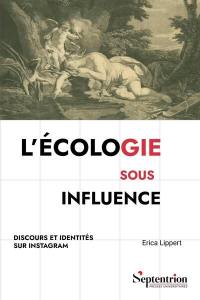 L'écologie sous influence : discours et identités sur Instagram