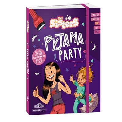 Les sisters : pyjama party Les sisters : pyjama party