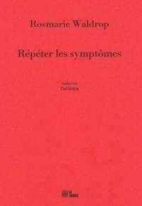 Répéter les symptômes