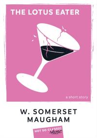 The lotus eater : a short story
